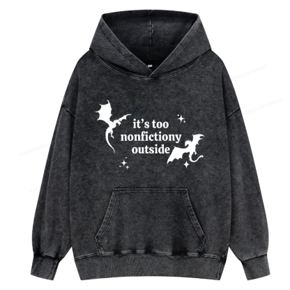 Pagewings It’s Too Nonfictiony Outside Unisex Washed Hoodie