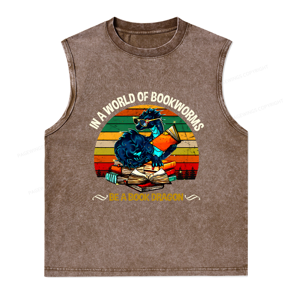 Pagewings In A World Of Bookworms Be A Book Dragon Unisex Washed Tank Top