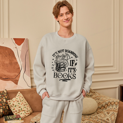 Pagewings It's Not Hoarding If It's Books Unisex Fleece Sweatshirt Set 