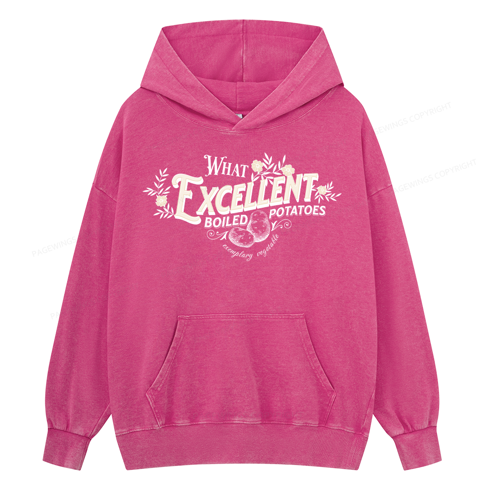 Pagewings What Excellent Boiled Potatoes Unisex Washed Hoodie