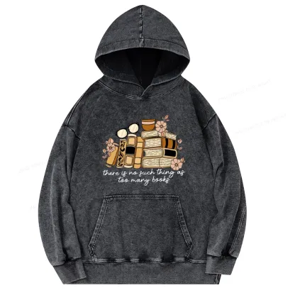 Pagewings There is no Such Thing as Too Many Books Unisex Washed Hoodie