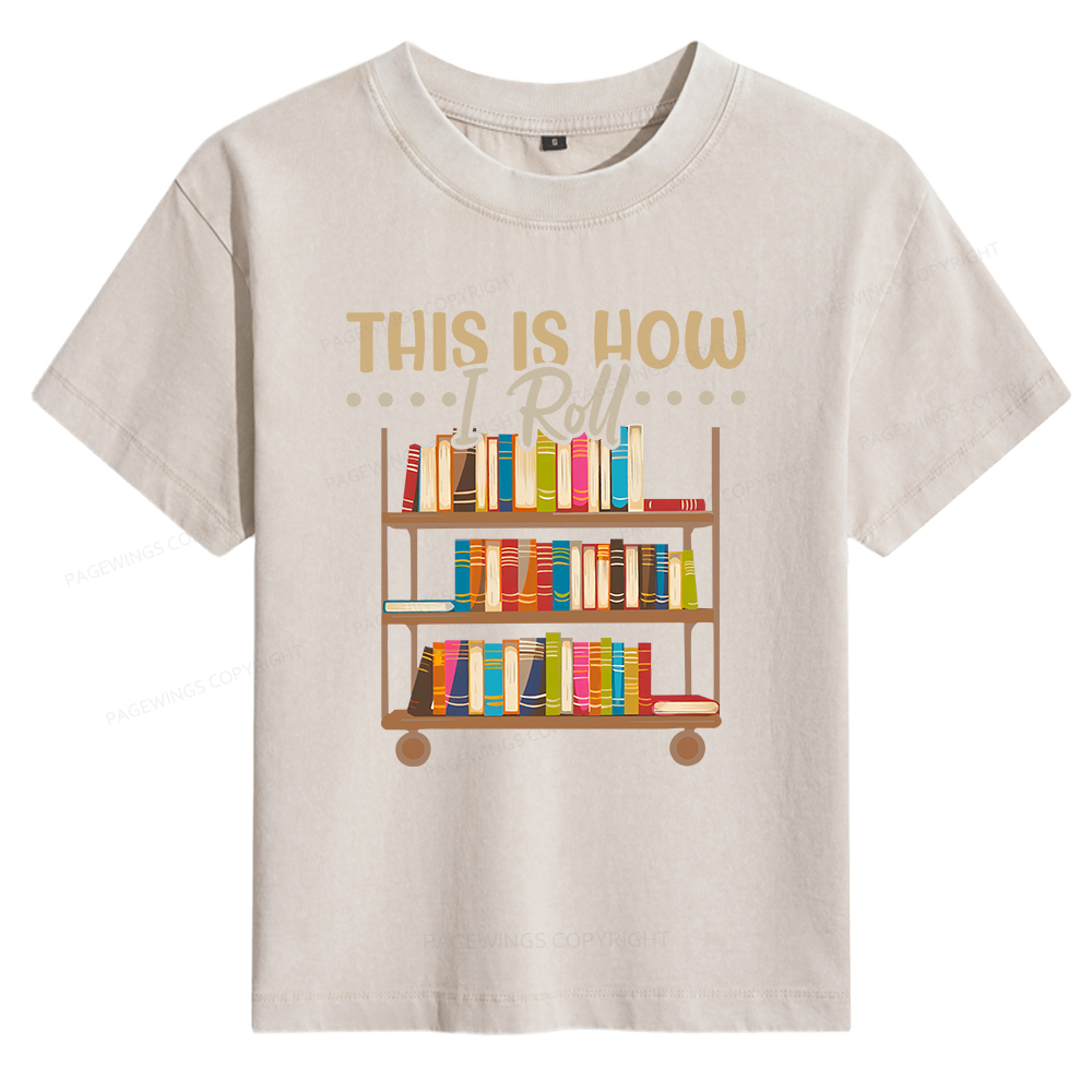 Pagewings This Is How I Roll Women's Washed T-shirt