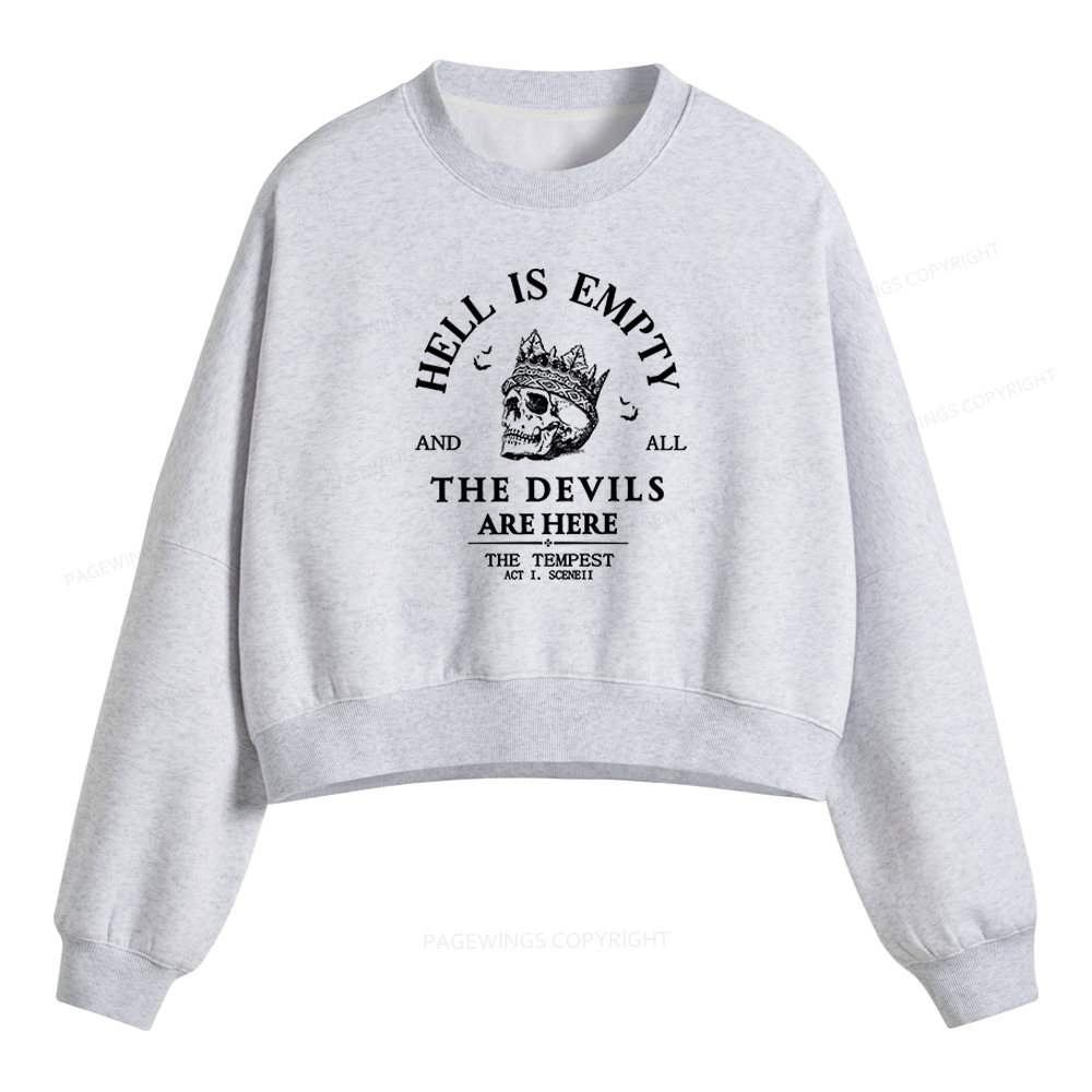 Pagewings Hell Is Empty And All The Devils Are Here Fleece Crop Sweatshirt