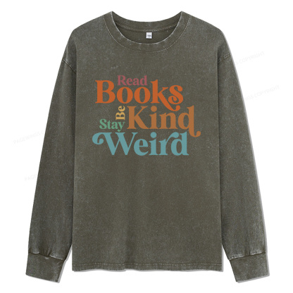 Pagewings Read Books Be Kind Stay Weird Unisex Washed Long Sleeve T-shirt