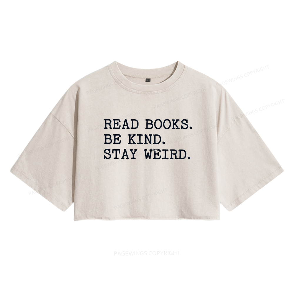 Pagewings Read Books Be Kind Stay Weird Women's Washed Cropped T-shirt
