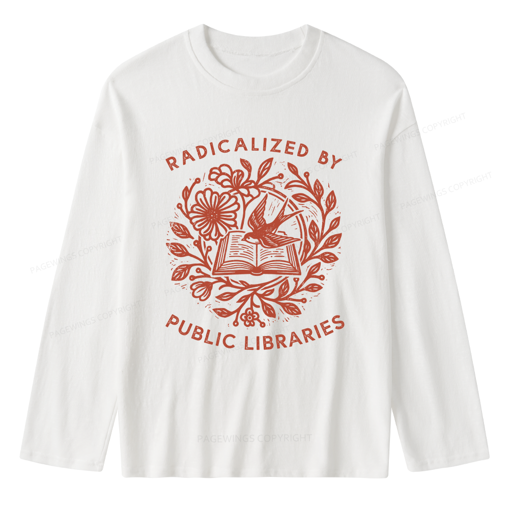 Pagewings Radicalized By Public Libraries Unisex Lightweight Long Sleeve T-Shirt