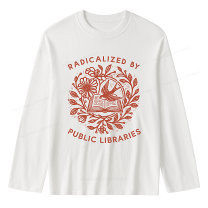 Pagewings Radicalized By Public Libraries Unisex Lightweight Long Sleeve T-Shirt
