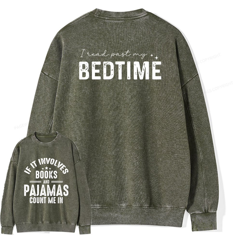 Pagewings If It Involves Books and Pajamas Count Me In Unisex Washed Sweatshirt