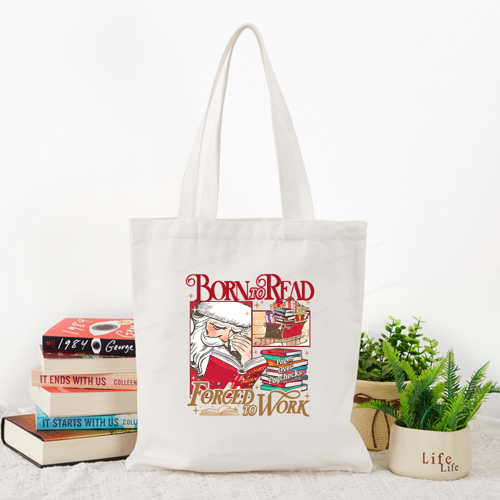 Pagewings Born To Read Forced To Work Tote Bag