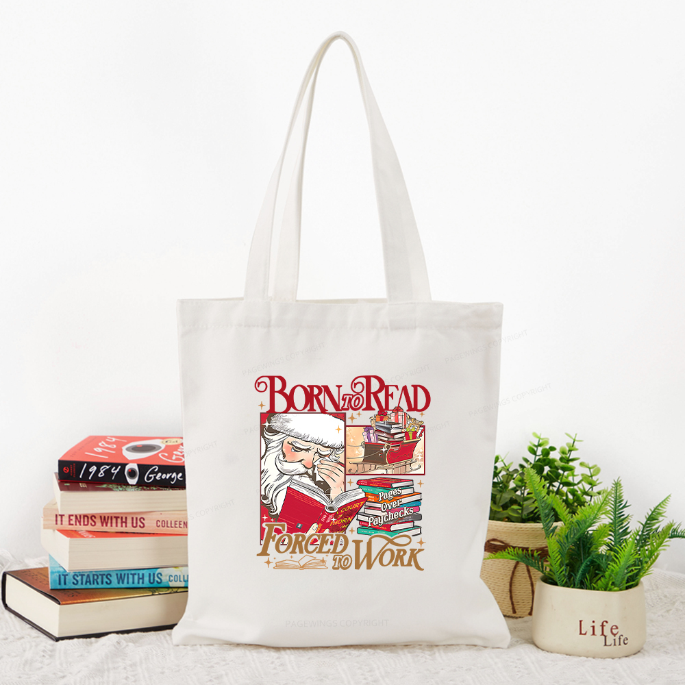 Pagewings Born To Read Forced To Work Tote Bag