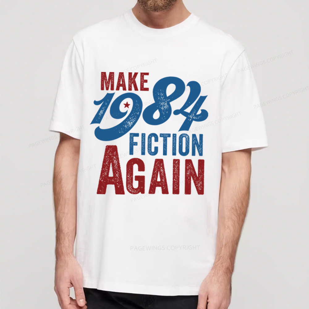 Pagewing Make 1984 Fiction Again Solid and Distressed Unisex Classic T-shirt