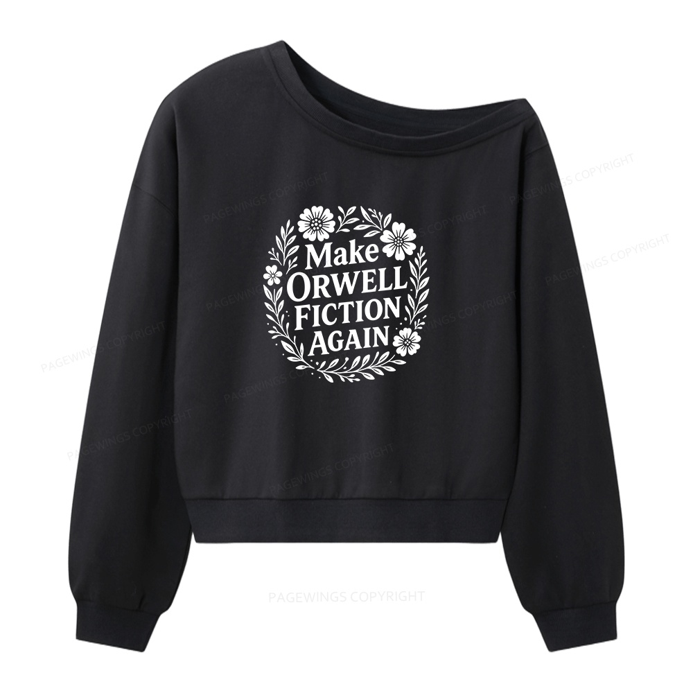 Pagewings Make Orwell Fiction Again Women Off Shoulder Sweatshirt