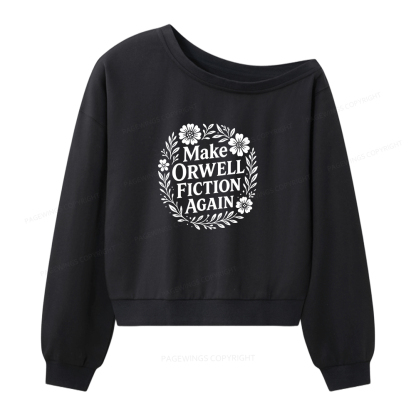Pagewings Make Orwell Fiction Again Women Off Shoulder Sweatshirt