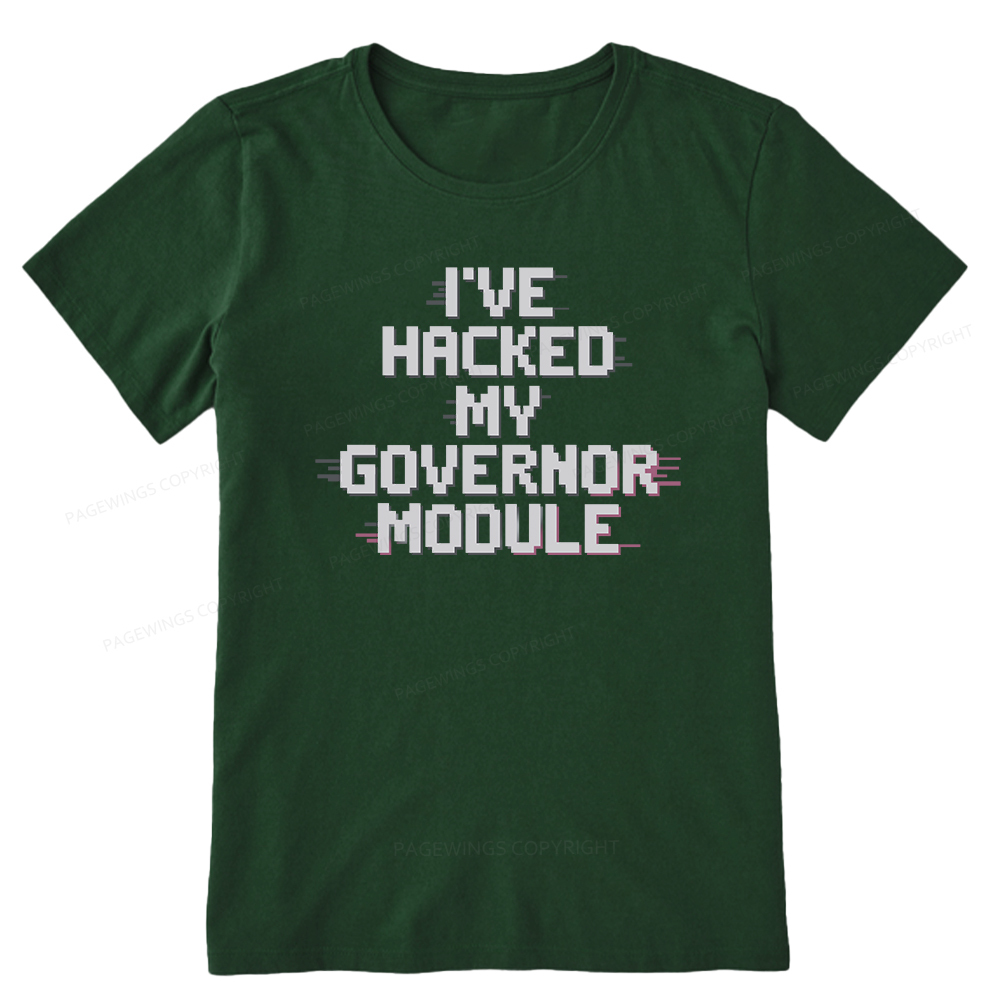 Pagewings I've Hacked My Governor Module Unisex Classic T-shirt