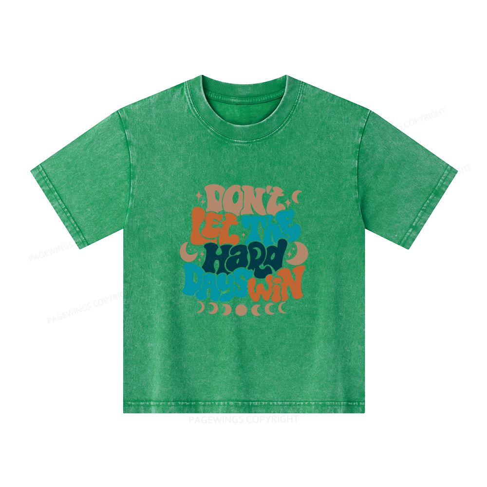 Pagewings Don't Let The Hard Days Win Unisex Kids Washed T-shirt