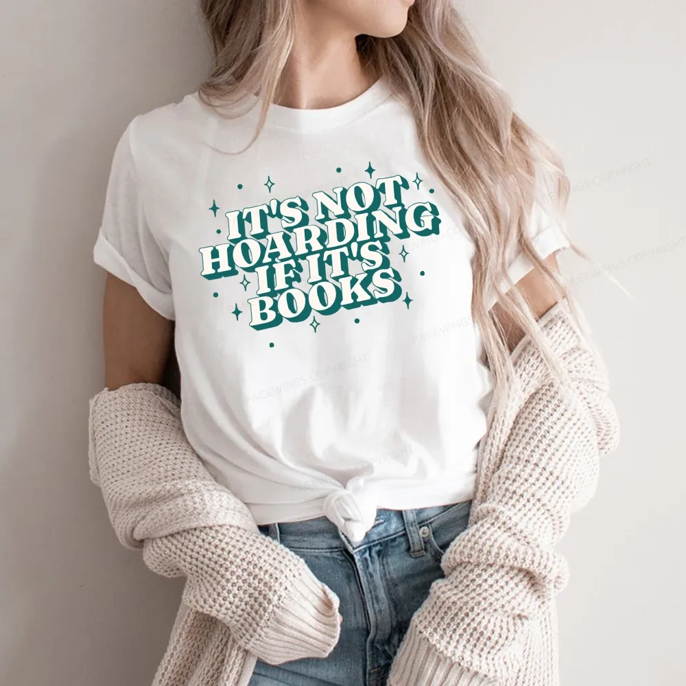 Pagewings It's Not Hoarding If It's Books Unisex Classic T-shirt