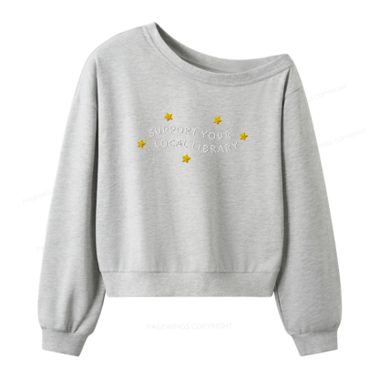Pagewings Embroidered Support Your Local Library Women Off Shoulder Sweatshirt