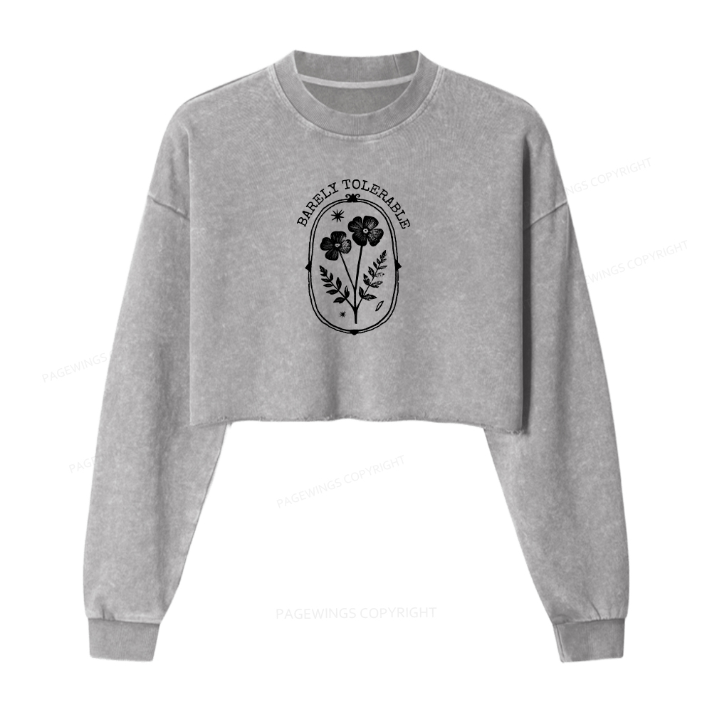 Pagewings Barely Tolerable Washed Crop Sweatshirt