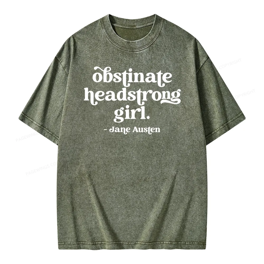 Pagewings That Obstinate Headstrong Girl Unisex Washed T-shirt