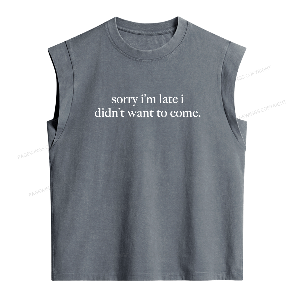 Pagewings Sorry I'm Late I Didn't Want To Come Women's Washed Tank Top