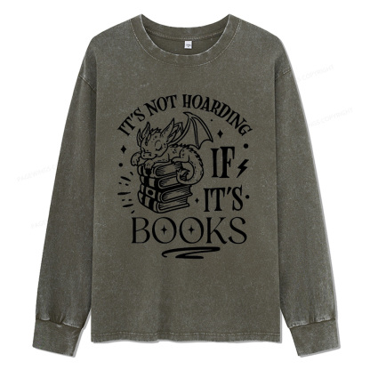 Pagewings It's Not Hoarding If It's Books Unisex Washed Long Sleeve T-shirt