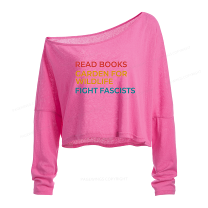 Pagewings Read Books Garden For Wildlife Fight Slouchy Long Sleeve Off Shoulder T-shirt