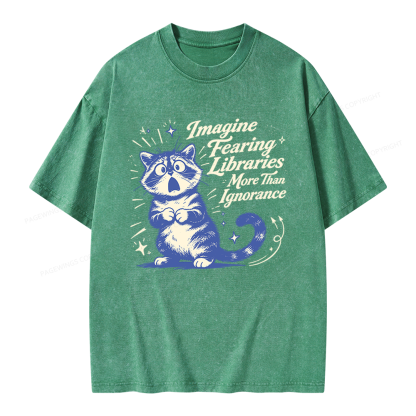 Pagewings Pagewings Imagine Fearing Libraries More Than Ignorance Unisex Washed T-shirt
