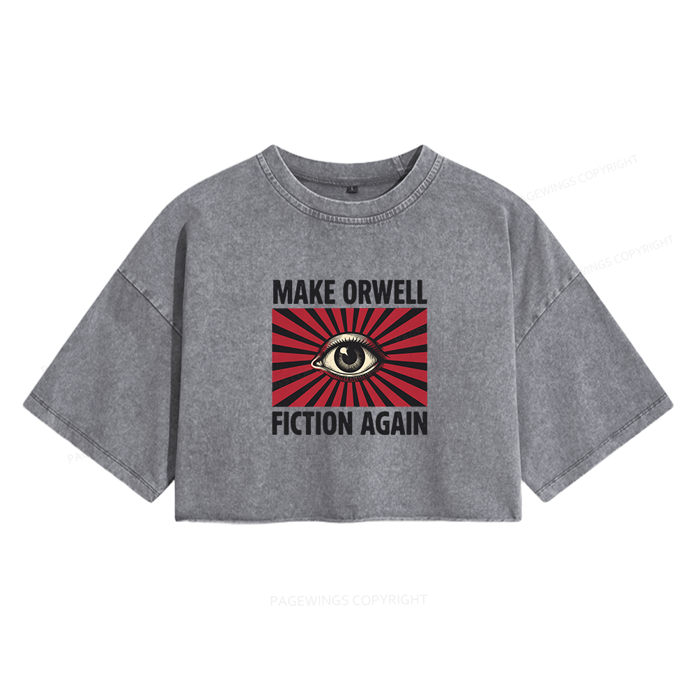 Pagewings Make Orwe Fiction Again Women's Washed Cropped T-shirt