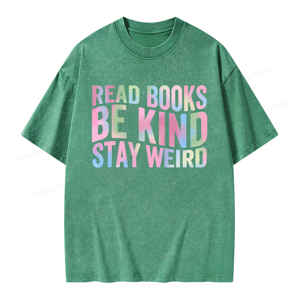 Pagewings Read Books Be Kind Stay Weird Unisex Washed T-shirt