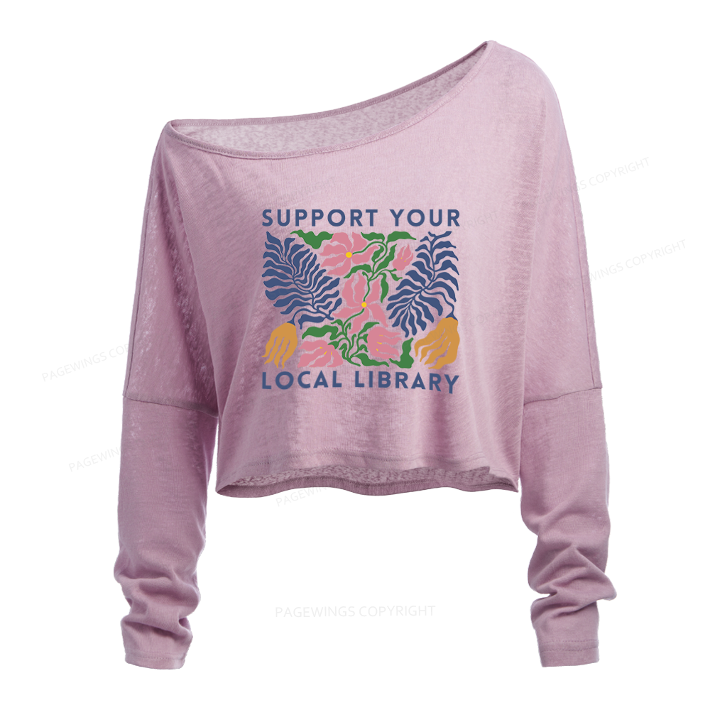 Pagewings Support Your Local Library Slouchy Long Sleeve Off Shoulder T-shirt