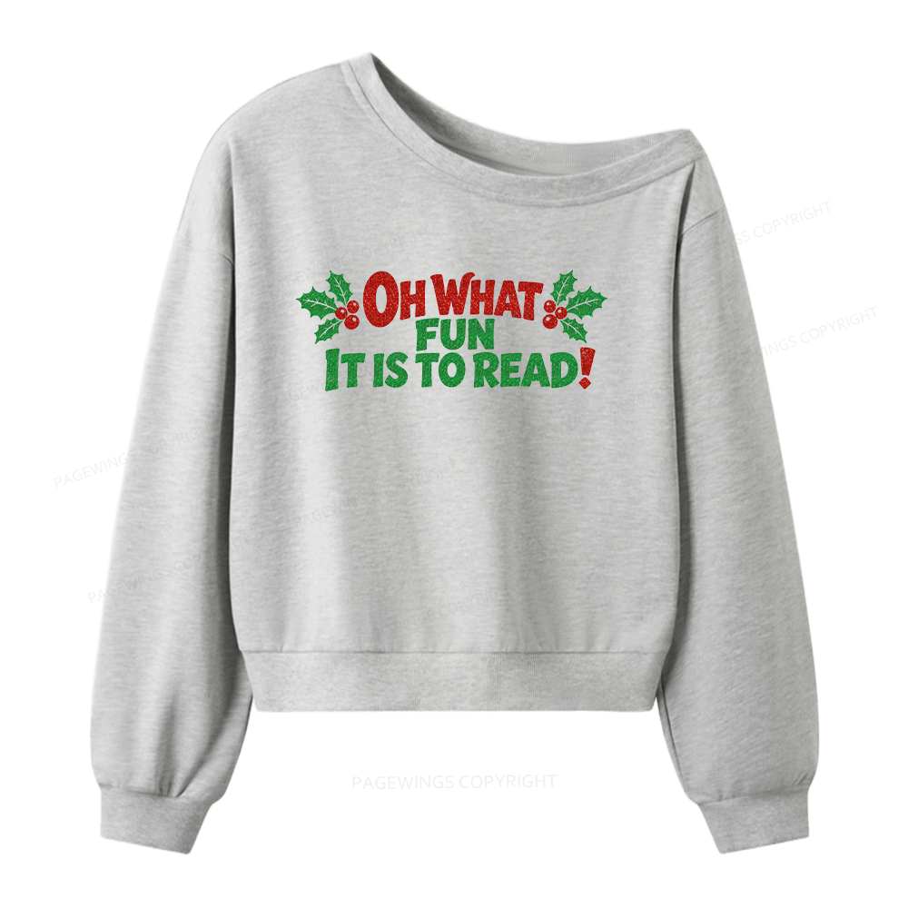 Pagewings Oh What Fun it is to Read Women Off Shoulder Sweatshirt
