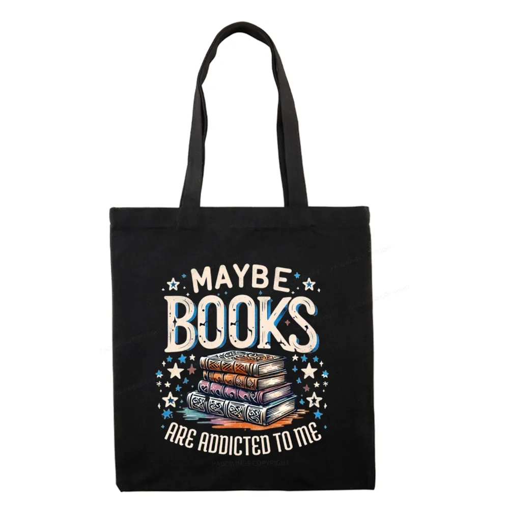 Pagewings Maybe Books Are Addicted To Me Tote Bag