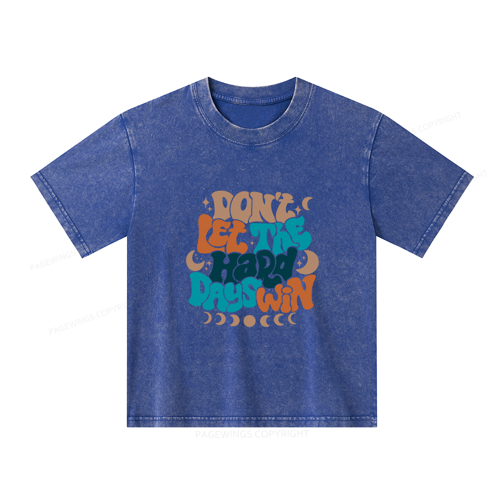Pagewings Don't Let The Hard Days Win Unisex Kids Washed T-shirt