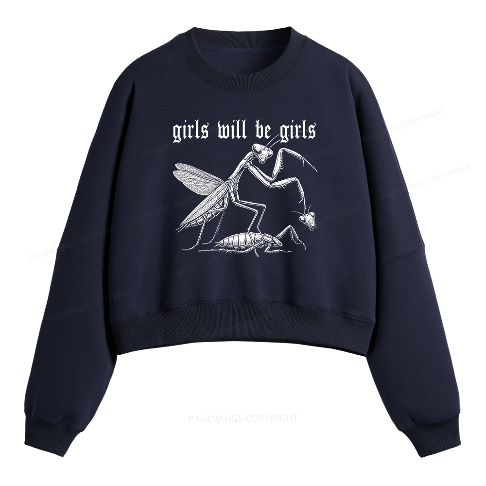 Pagewings Girls Will Be Girls Fleece Crop Sweatshirt