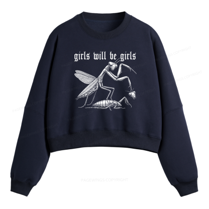 Pagewings Girls Will Be Girls Fleece Crop Sweatshirt