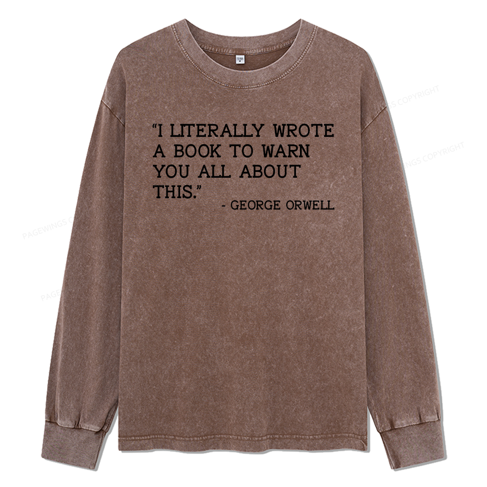 Pagewings I Literally Wrote A Book To Warn Unisex Washed Long Sleeve T-shirt