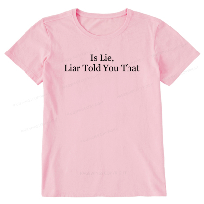 Pagewings Is Lie Liar Told You That Unisex Classic T-shirt