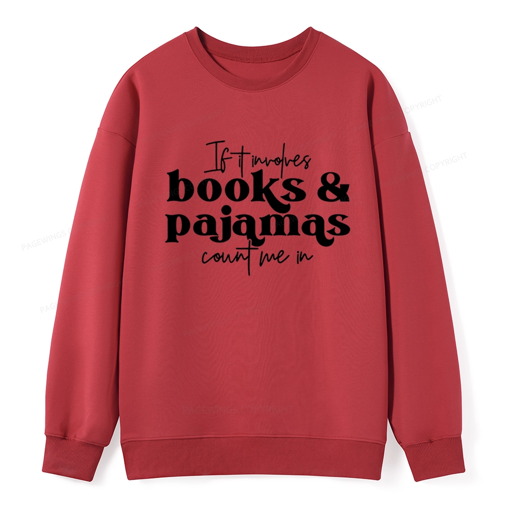 Pagewings Involves Books And Pajamas Count Me Unisex Classic Sweatshirt