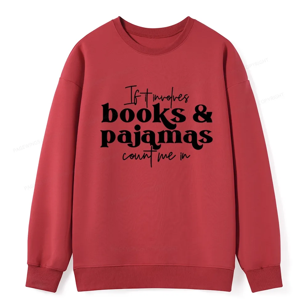 Pagewings Involves Books And Pajamas Count Me Unisex Classic Sweatshirt