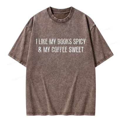 Pagewing I Like My Books Spicy and My Coffee Sweet Unisex Washed T-shirt