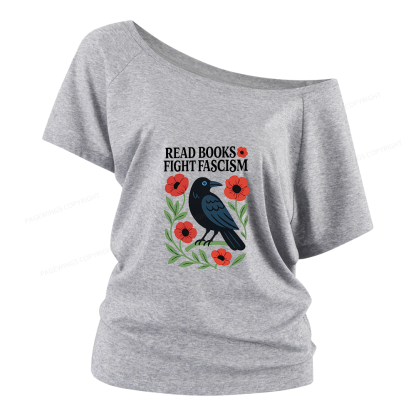 Pagewings Read Books Fight Fascism Women Off Shoulder T-shirts