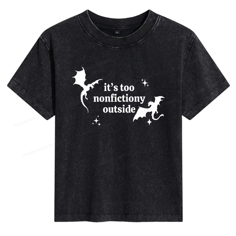 Pagewings It’s Too Nonfictiony Outside Women's Washed T-shirt