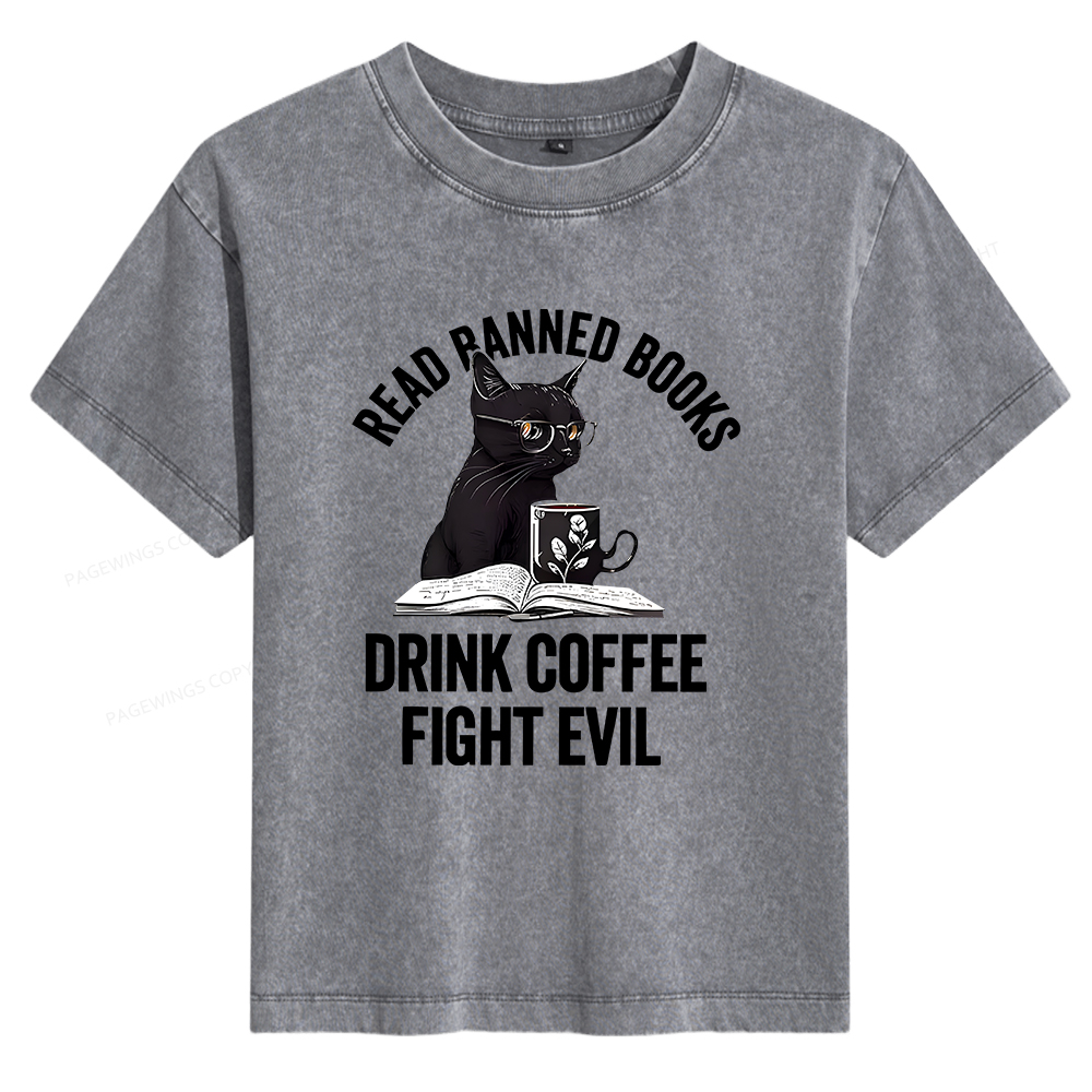 Pagewings Read Books Drink Coffee Fight Evil Women's Washed T-shirt