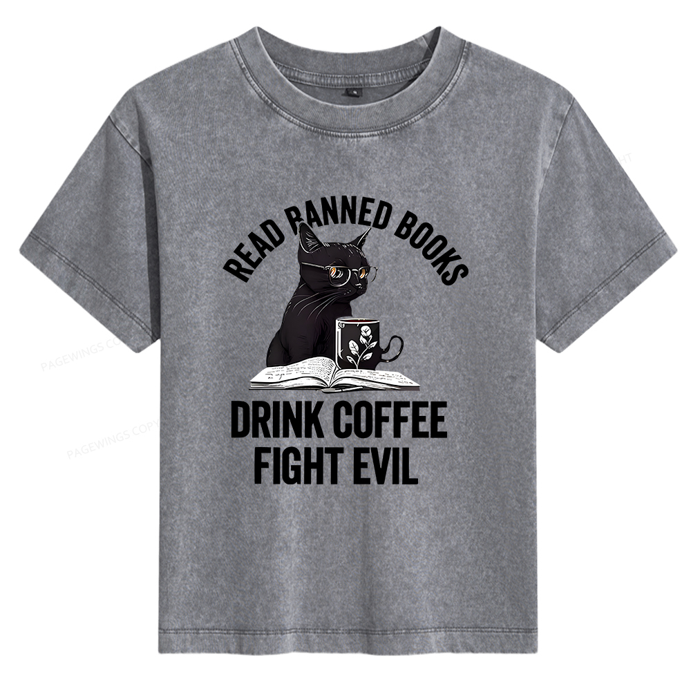 Pagewings Read Books Drink Coffee Fight Evil Women's Washed T-shirt