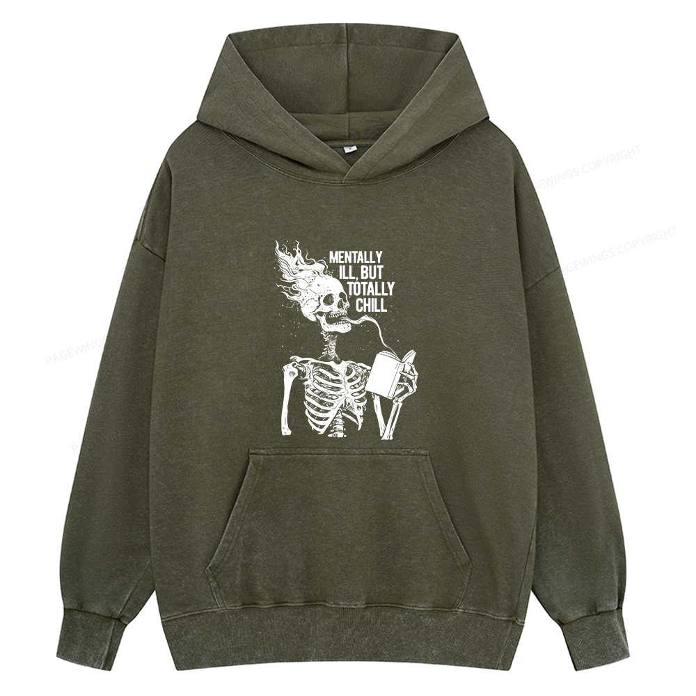 Pagewings Mentally Ill But Totally Chill Unisex Washed Hoodie