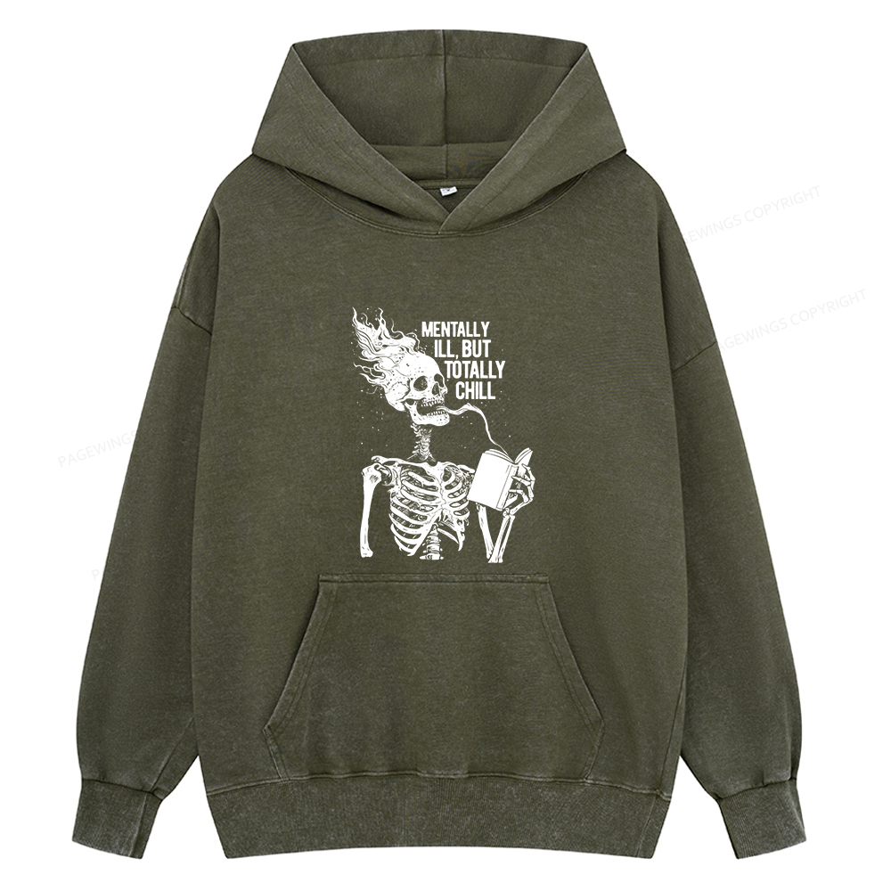 Pagewings Mentally Ill But Totally Chill Unisex Washed Hoodie