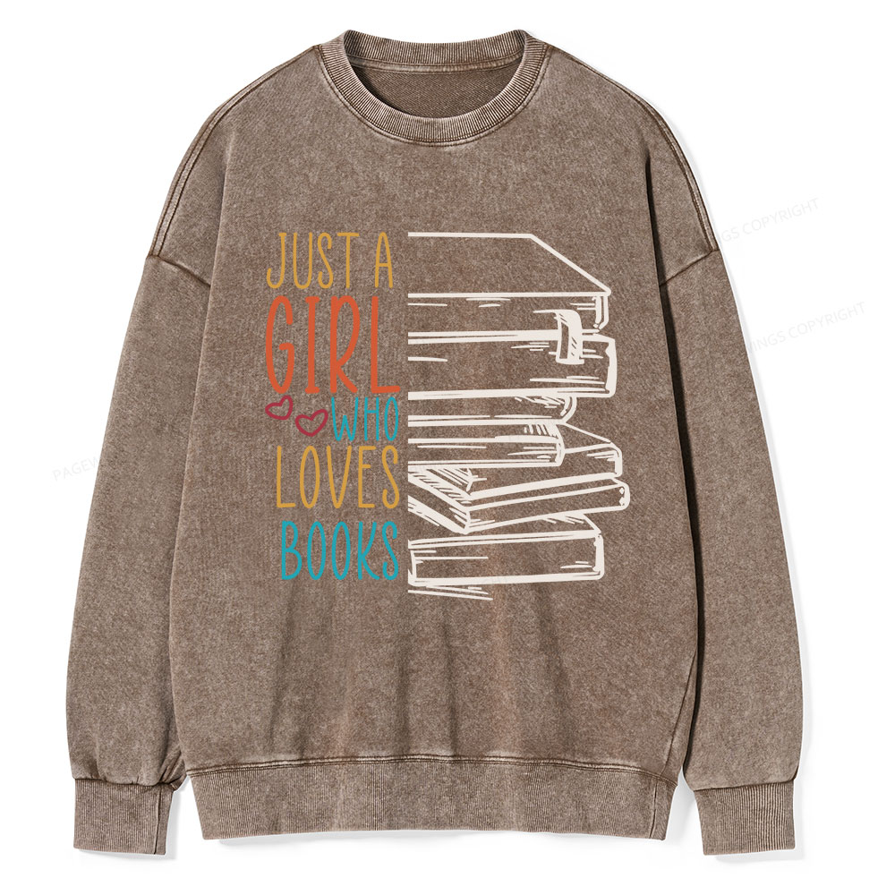 Pagewings Just A Girl Who Loves Books Unisex Washed Sweatshirt