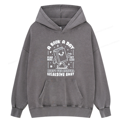 Pagewings A Book A Day Keeps The Mental Breakdown Away Unisex Washed Hoodie