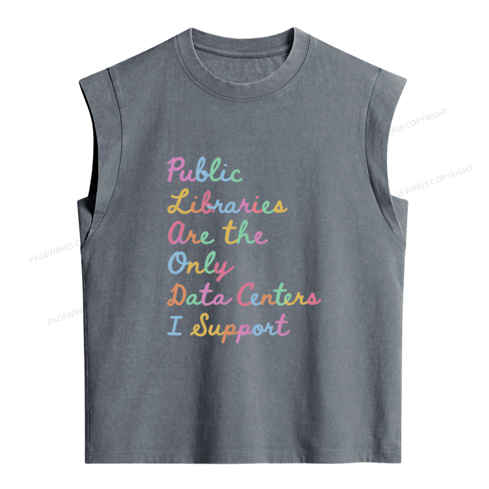 Pagewings Public Libraries Are the Only Data Centers I Support Women's Washed Tank Top