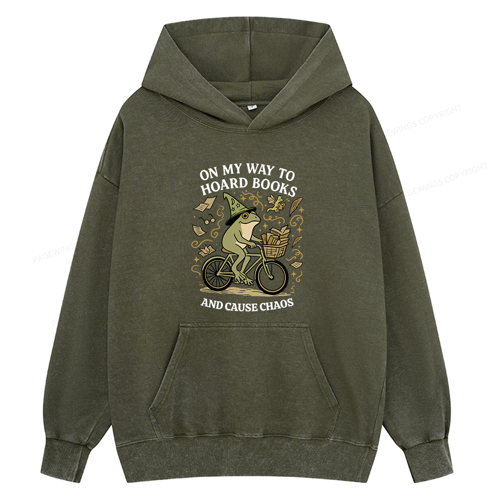 Pagewings On My Way To Hoard Books And Cause Chaos Unisex Washed Hoodie